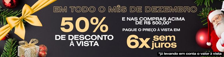 50% de desconto à vista em todo o mês de dezembro