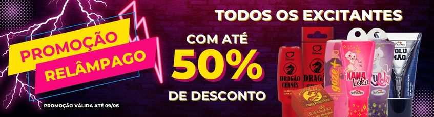 Super promoção: Todos os excitantes com até 50% de desconto