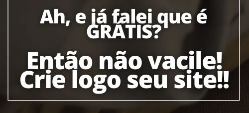 O que está esperando? Crie já seu site!